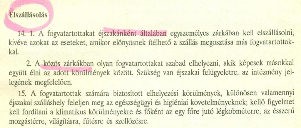 24. A szabadságvesztést a bíróság által meghatározott fokozatban - fegyházban, börtönben vagy fogházban - és a büntetés-végrehajtási szervezet által kijelölt,
