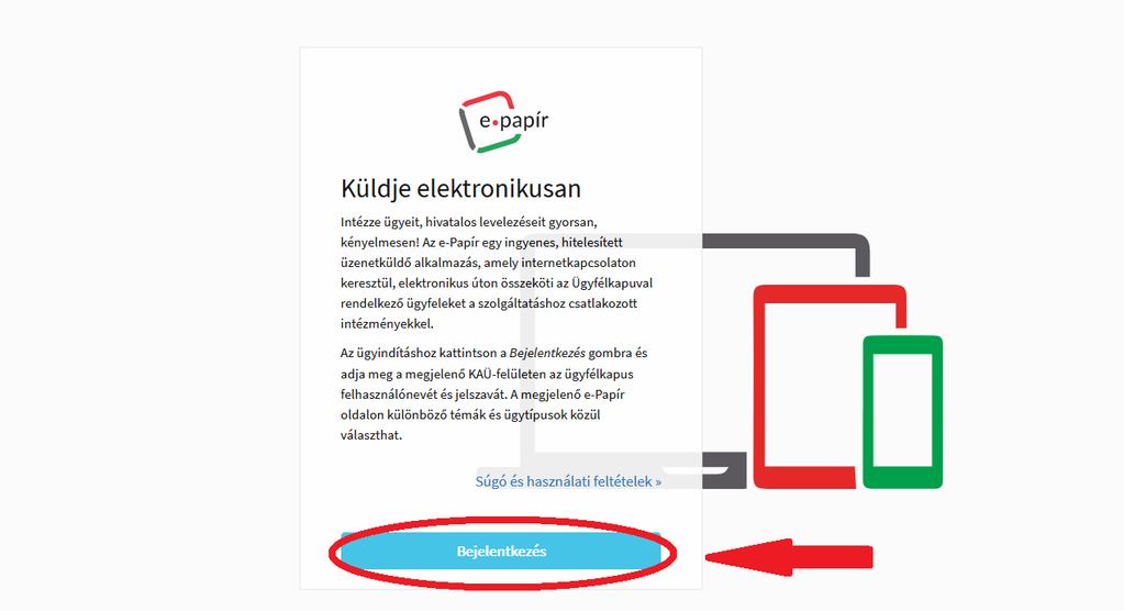 E-PAPÍR RENDSZEREN KERESZTÜL VALÓ ÜZENETKÜLDÉS LÉPÉSEIRŐL Az alábbi útmutató az Adóügyi