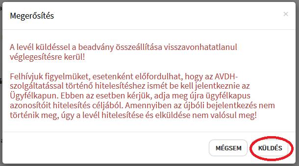 16. Küldés megerősítése ismételten a KÜLDÉS gombbal. 17. Amennyiben az alábbi oldalt látja, úgy beadványának elküldése sikeres volt.