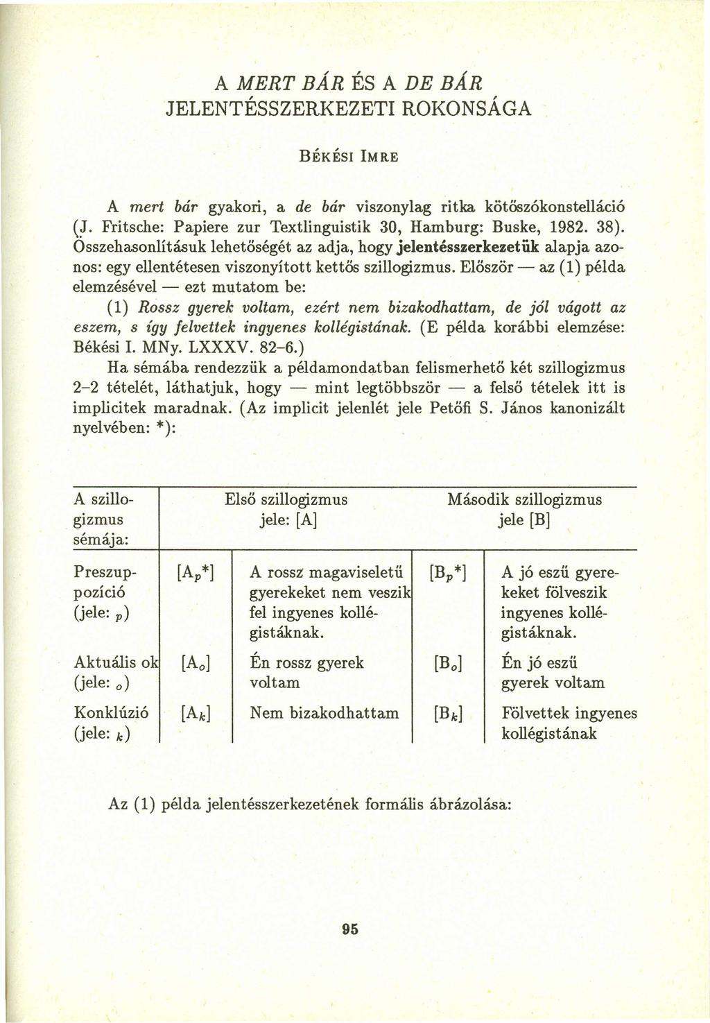 AutsrqponmlkjihgfedcbaZYXWVUTSRQPONMLKJIHGFEDCBA MERT BÁR ÉS A DE BÁR JELENTÉSSZERKEZETIROKONSÁGAzyxwvutsrqponmlkjihgfedcbaZYXW BÉKÉSI IMRE A mert bár gyakori, a bár viszonylag ritka