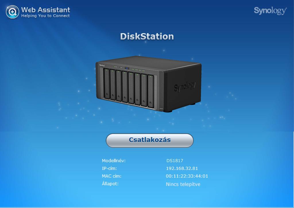 Fejezet DSM telepítése a DiskStation eszközre 3 A hardvertelepítés befejezését követően telepítse a DiskStation Manager (DSM) alkalmazást a Synology böngészőalapú operációs rendszerét a DiskStation