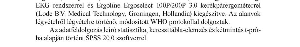A résztvevő férfiak száma 7 fő (M,letkor = 68,29 ± 7,67), valamit 23 fő nőt vizsgáltunk (Méletkor = 67,04 ± 5,51).
