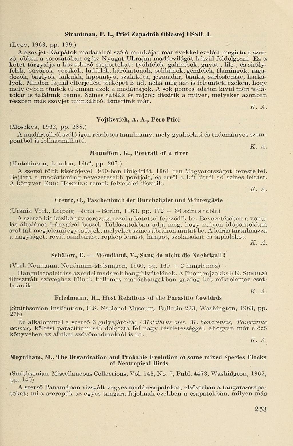 Strautman, F. I., Ptici Zapadnih Oblastej USSR. I. (Lvov, 1963, pp. 199.