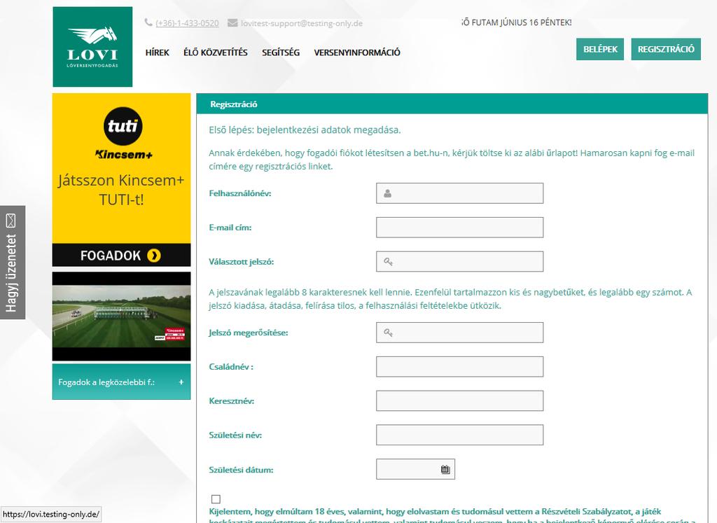 A regisztráció három lépésből áll. 1. Bejelentkezési adatok megadása, feltételek elfogadása, nyilatkozatok 2. Emailcím megerősítése 3.