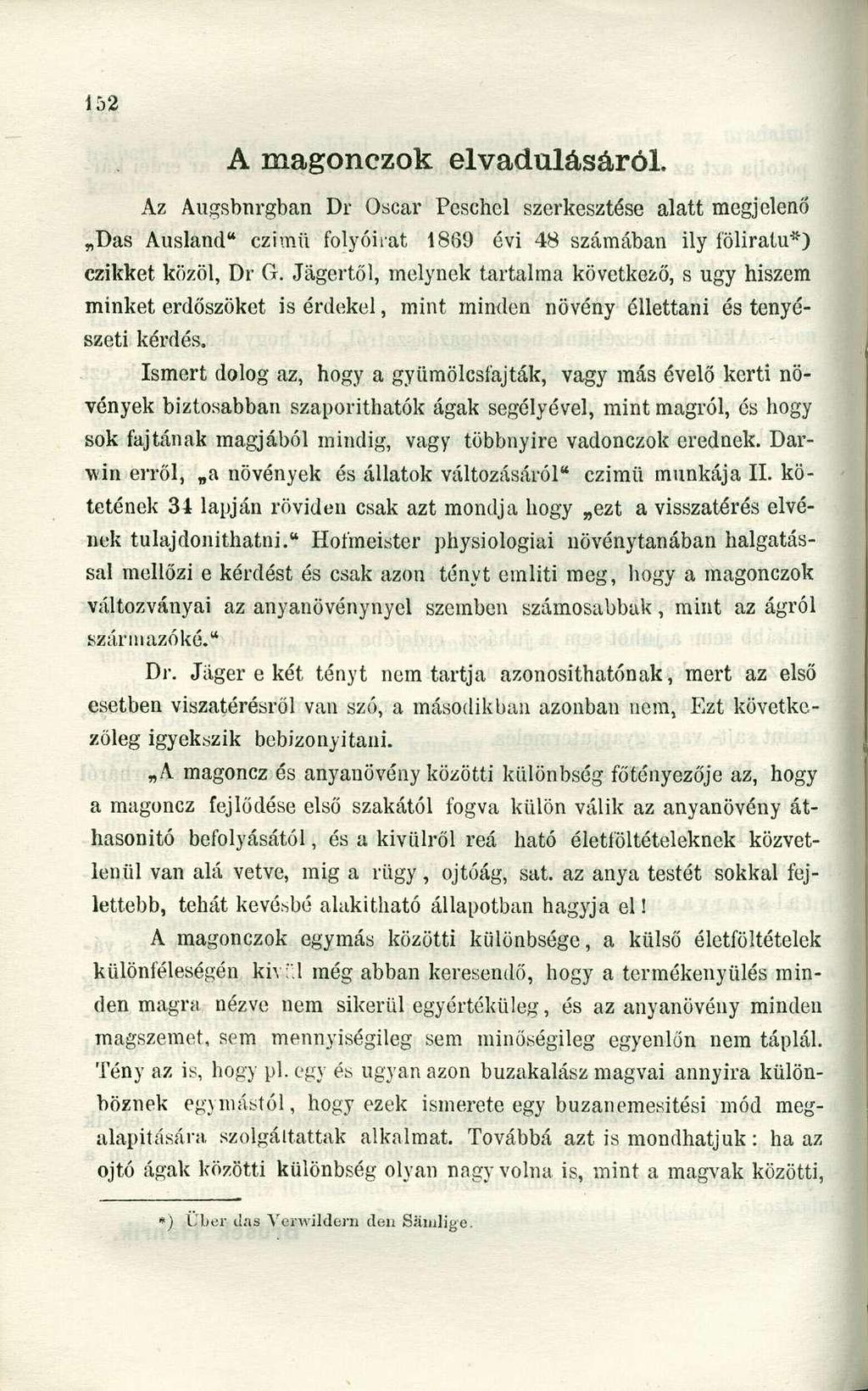 A magonczok elvadulásáról. Az Augsbnrgban Dr Oscar Pcschcl szerkesztése alatt megjelenő Das Ausland" czimü folyóirat 1869 évi 48 számában ily föliratú*) czikket közöl, Dr G.