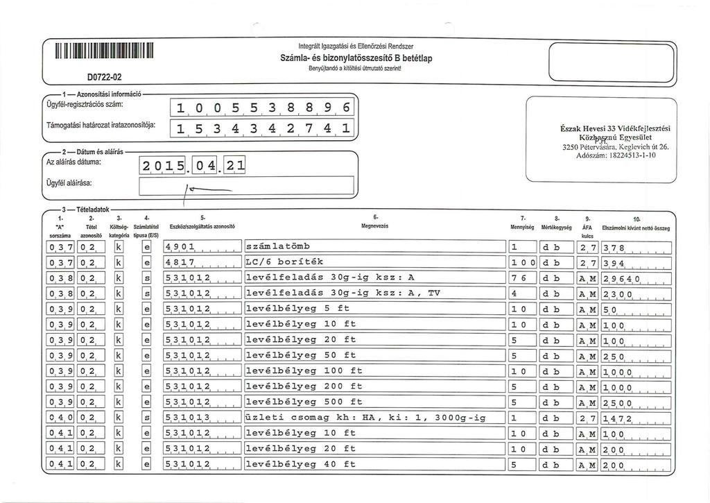 00722-02 Integrát Igazgatási és Eenörzési Rendszer Száma- és bizonyatösszesítő B betétap Benyújtandó a kióitési útmutató szerint 1-Azonosítási információ ----;::::::==============================0