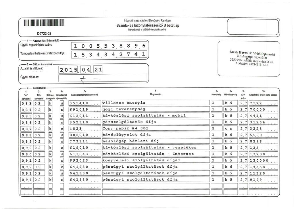IIIIIIIIIIIIIIIIIII n iiiiii 00722-02 Integrát Igazgatási és Eenórzési Rendszer Száma- és bizonyatösszesítő B betétap Benyújtandó a kitötési útmutató szerint!