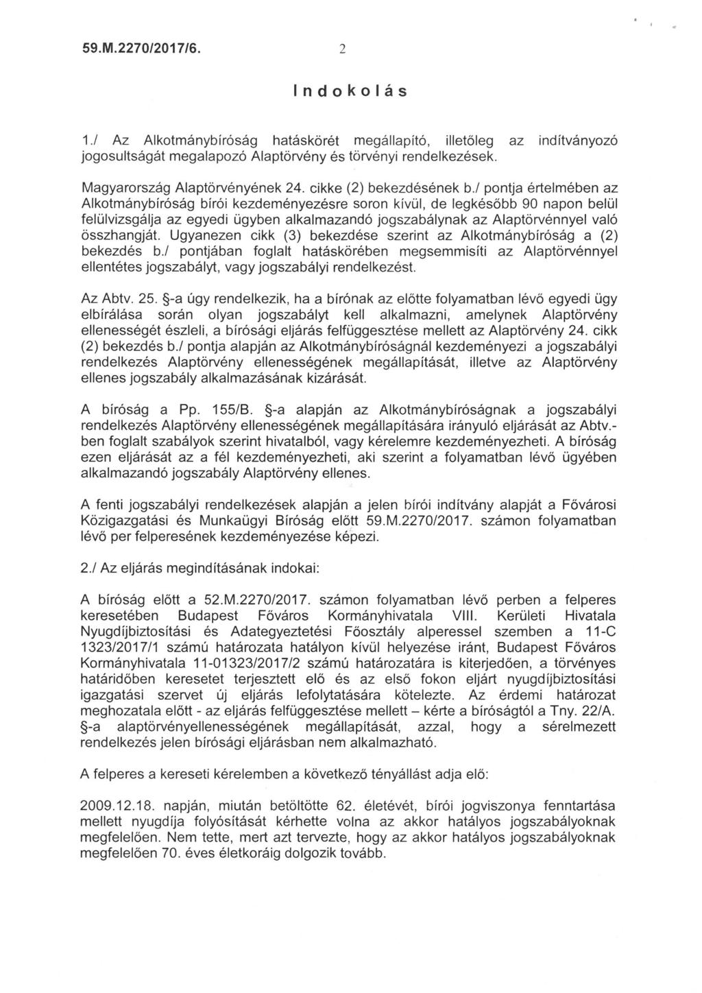 59. ftfl. 2270/2017/6. 1 n doko lás 1., Az Alkotmánybiróság hatáskörét megállapító, illetöleg az inditványozó jogosultságát megalapozó Alaptörvény és törvényi rendelkezések.