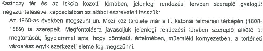 Zala Megyei Kormányhivatal Zalaegerszegi Járási Hivatala Hatósági Főosztály Építésügyi és Örökségvédelmi Osztály Az önkormányzat a véleményt elfogadja, és javasolja a szabályozási tervet módosítani