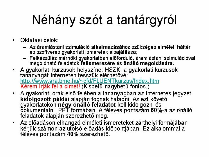 Írja fel az általános transzportegyenlet integrál alakban! Definiálja a konvektív és konduktív fluxus fogalmát!