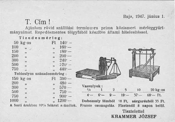 Termékeik között szerepelt egyenlõkarú rúd-, felsõserpenyõs-, körtés mérleg, valamint hordozható serpenyõs-, és futósúlyos, illetve szekér hídmérleg. A megöregedett cégalapító, id.