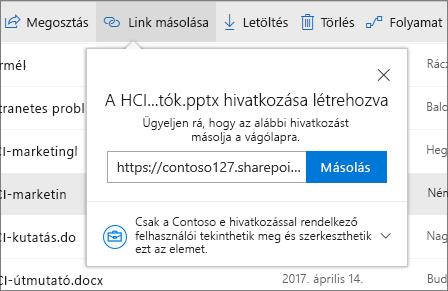 Hivatkozás másolása A fájlokat úgy is megoszthatja,hogy a rájuk mutató hivatkozást a vágólapra másolja, majd beilleszti egy e-mailbe, csevegőüzenetbe vagy OneNote-lapra.