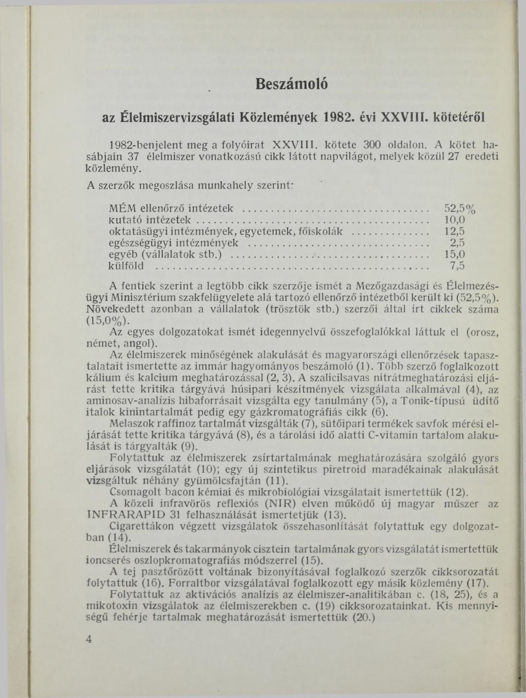 Beszámoló az Élelmiszervizsgálati Közlemények 1982. évi XXVIII. kötetéről 1982-benjelent meg a folyóirat XXVIII. kötete 300 oldalon.