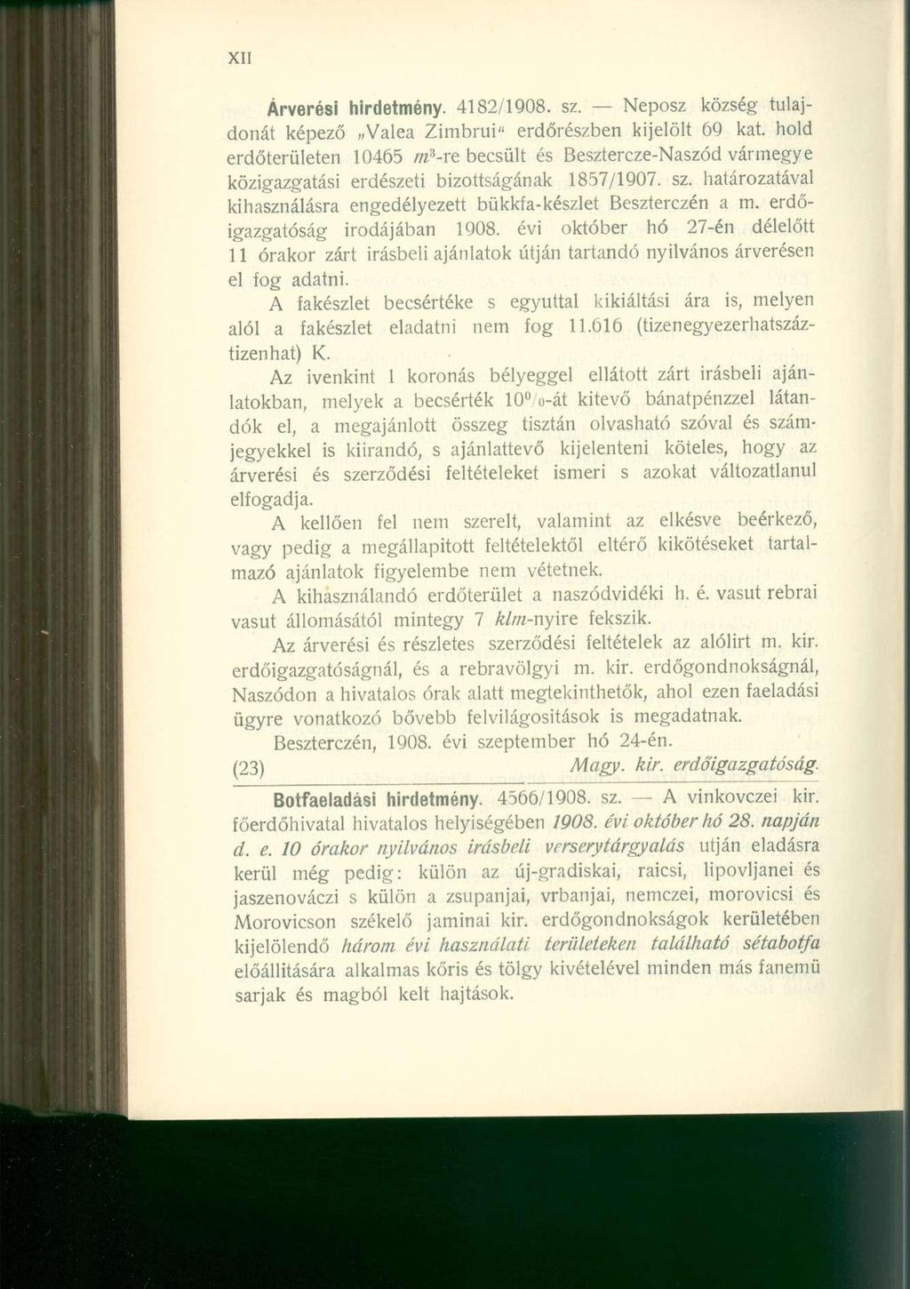 Árverési hirdetmény. 4182/1908. sz. Neposz község tulajdonát képező Valea Zimbrui" erdőrészben kijelölt 69 kat.