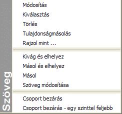 838 10.2. Szöveg Ezt a parancsot a Táblázat Helyi menüben is aktiválhatja. 10.2.4.