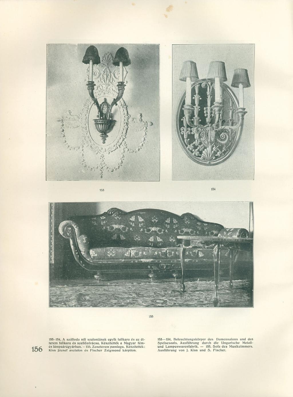 155 153-154. A szálloda női szalonjának egyik falikara és az étterem falikara és szellőzőrácsa. Készítették a Magyar fémés Iámpaárúgyárban. 155. Zeneterem pamlaga.