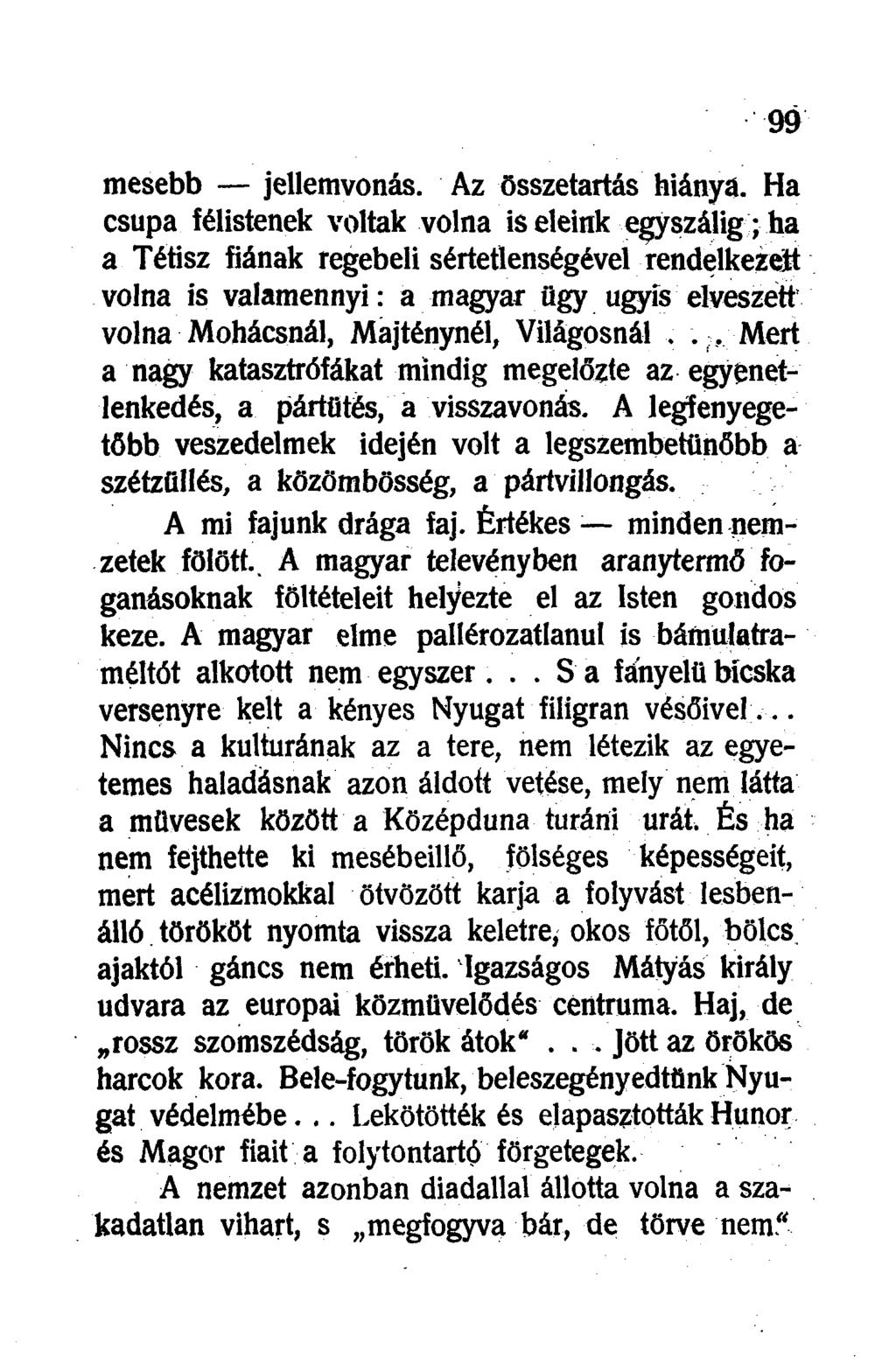 mesebb jellemvonás. Az összetartás hiánya.