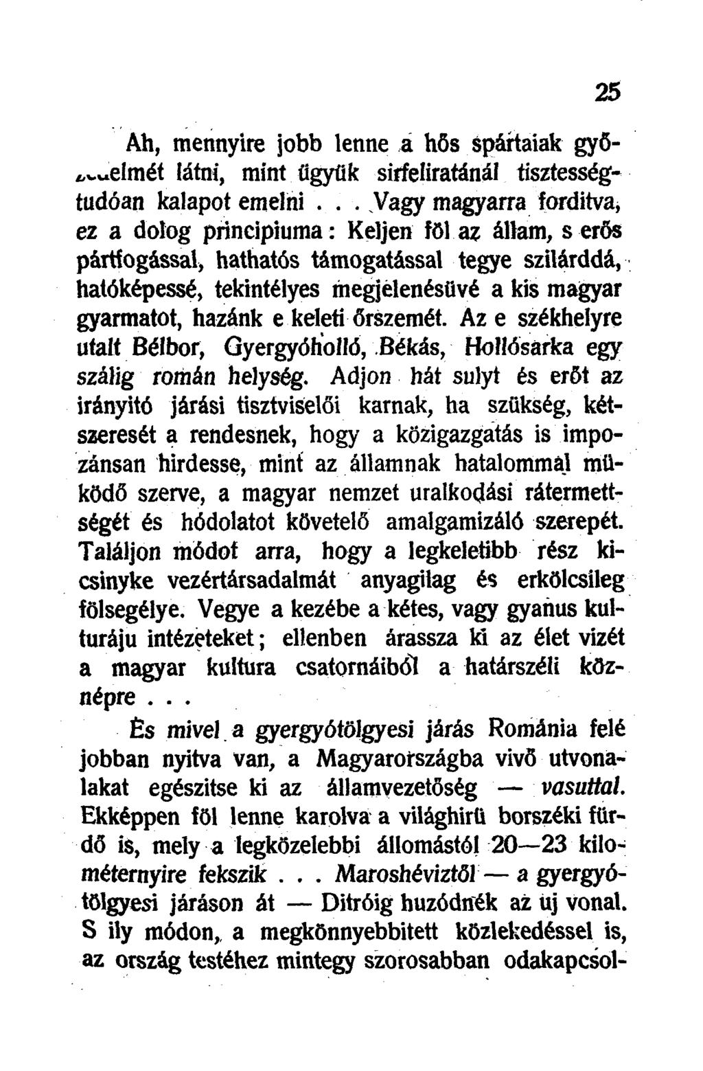 Ah, mennyire jobb lenne a hős spártaiak győzelmét látni, mint ügyük sírfeliratánál tisztességtudóan kalapot emelni....vagy magyarra fordítva, ez a dolog princípiuma : Keljen föl a?