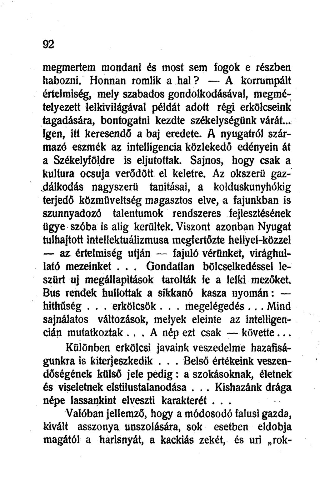 mégmertem mondani és most sem fogok e részben habozni. Honnan romlik a hal?