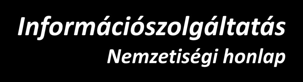 Információszolgáltatás Nemzetiségi honlap