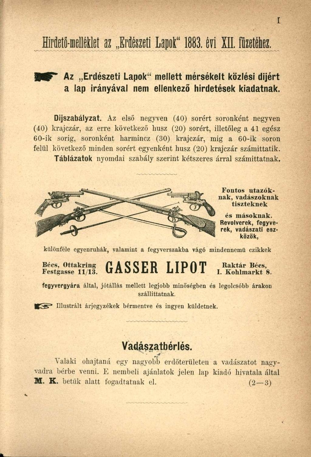 Hirfletö-melléklet az Erdészeti Lapok" 1883. évi XII. füzetéhez. Az Erdészeti Lapok" mellett mérsékelt közlési díjért a lap irányával nem ellenkező hirdetések kiadatnak. Díjszabályzat.