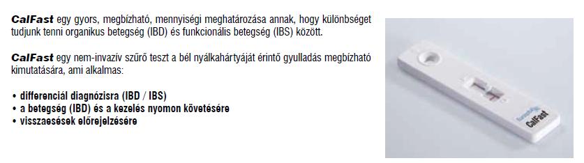 Kalprotektin Neutrofil granulocitákból származik Koncentrációja a bélfal gyulladásakor emelkedik a székletben.