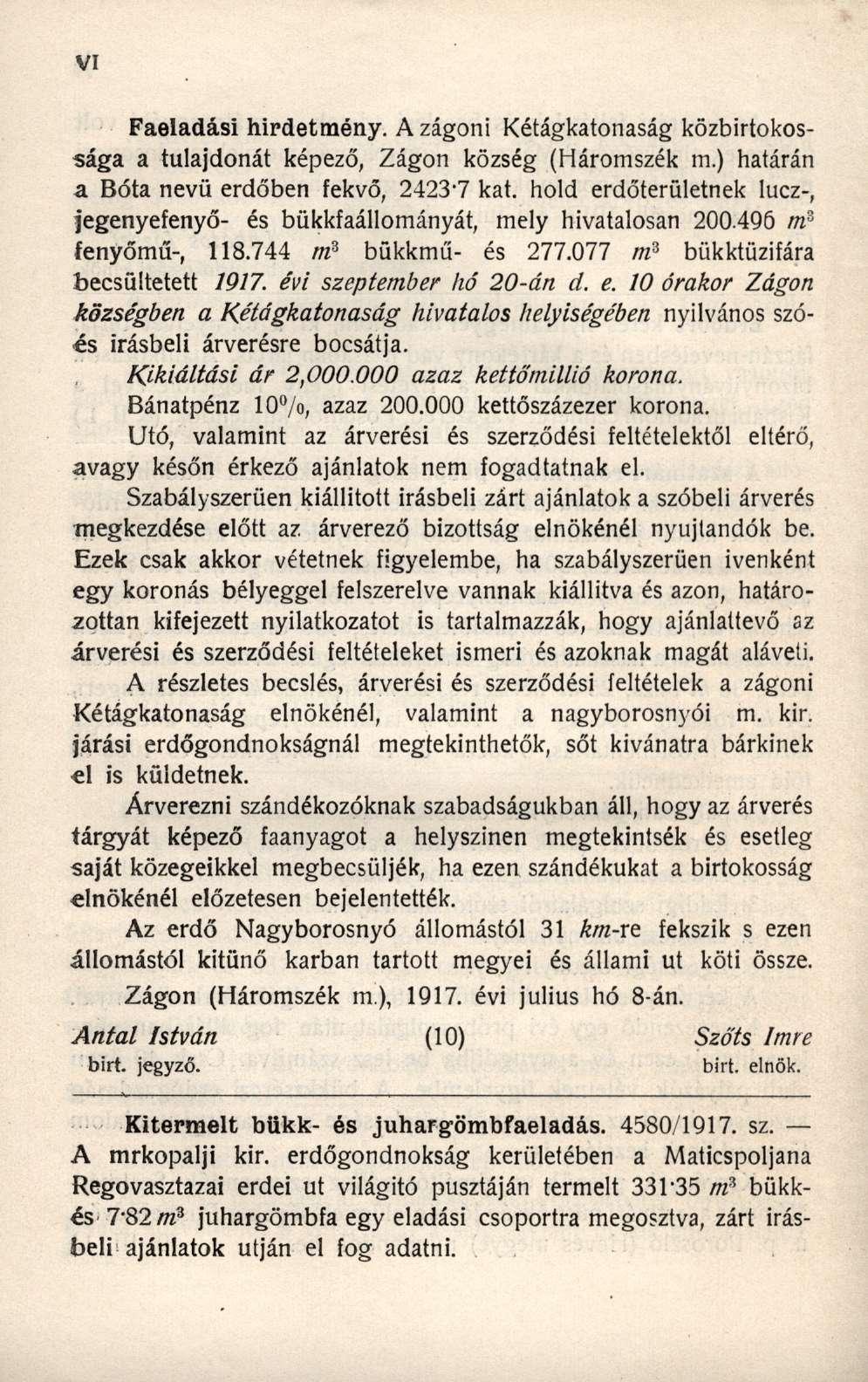 Faeladási hirdetmény. A zágoni Kétágkatonaság közbirtokossága a tulajdonát képező, Zágon község (Háromszék m.) határán a Bóta nevü erdőben fekvő, 2423'7 kat.