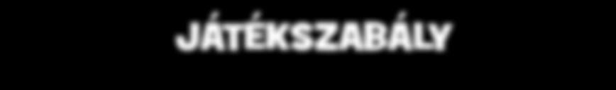 JÁTÉKSZABÁLY LEGYEN