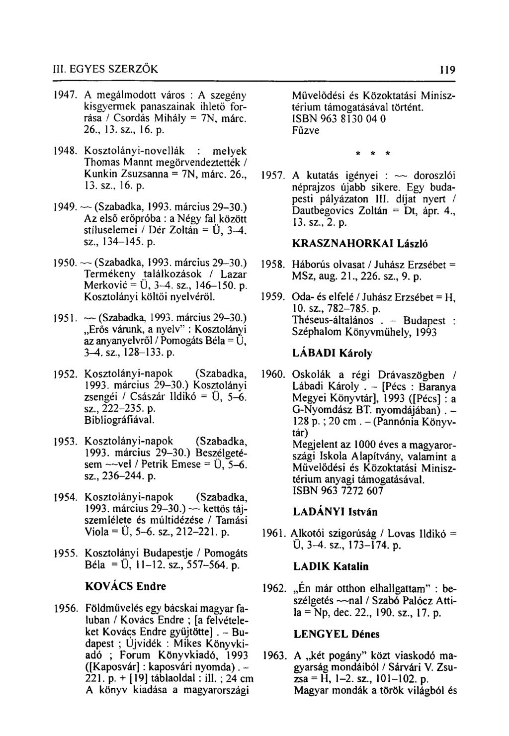 1947. A megálmodott város : A szegény kisgyermek panaszainak ihlető forrása / Csordás Mihály = 7N. márc. 26., 13. sz., 16. p. 1948.