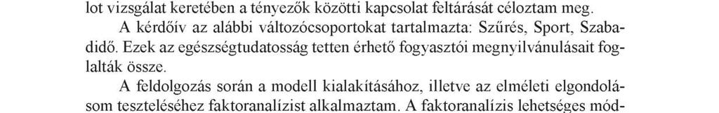 Nemcsak a fizikai aktivitásnak, de a stresszoldó módszereknek is fontos a szerepe az egészség kialakításában.