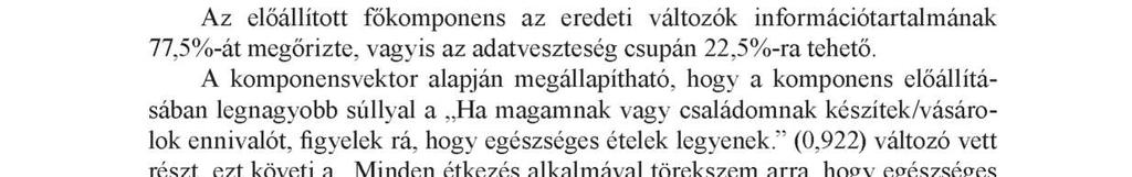 - kivéve a SZ02 változót, ahogy ezt már korábban említettem - kellő arányban sikerült megőrizni.