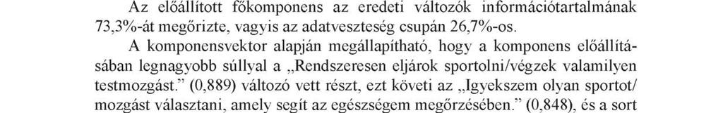 (k é to ld a lú ),0 0 0,0 0 0 N 104 104 104 ** 1%-on szignifikáns kapcsolat (kétoldalú).