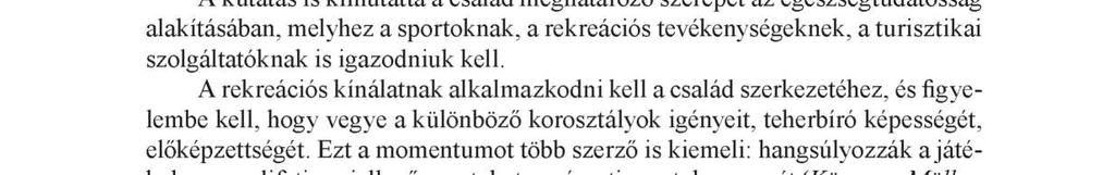 Az egészségtudatosság és a sport 21 ennek tulajdonítottak a legkisebb jelentőséget a három közül. A zt azonban érdemes hozzátenni, hogy nem volt igazán jelentős a különbség a három tényező között.