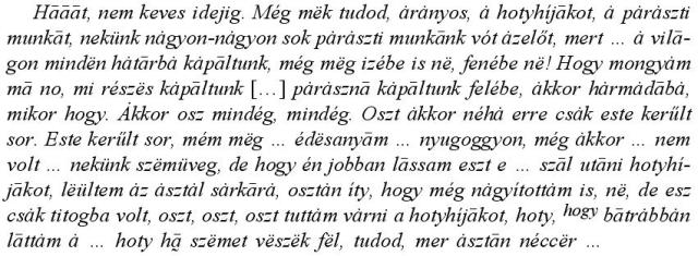 Aki másnak vermet ás, maga esik bele. IPA (APhI) írásrendszere Bolla Kálmán: Magyar fonetikai atlasz. Bp., 1995. 31 56. Bolla Kálmán: A fonetikus írás problémái.