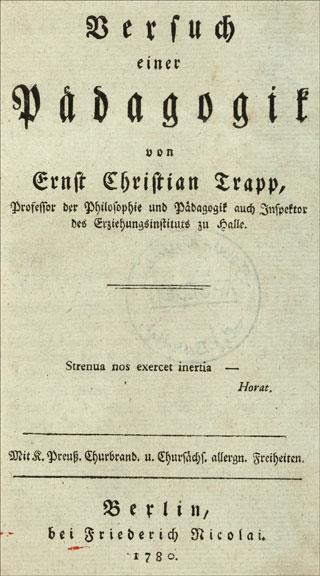 Trapp korai empirikus pedagógiai törekvései Ernst Christian Trapp (1745-1818)német protestáns pedagógus (Universität Halle), a pedagógia