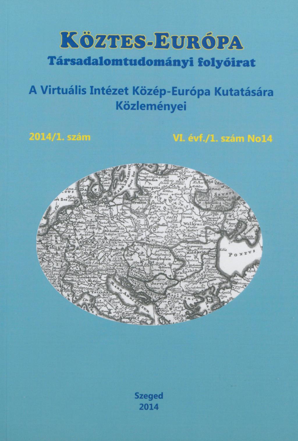 KÖZTES-EURÓPA Társadalomtudományi folyóirat A Virtuális Intézet