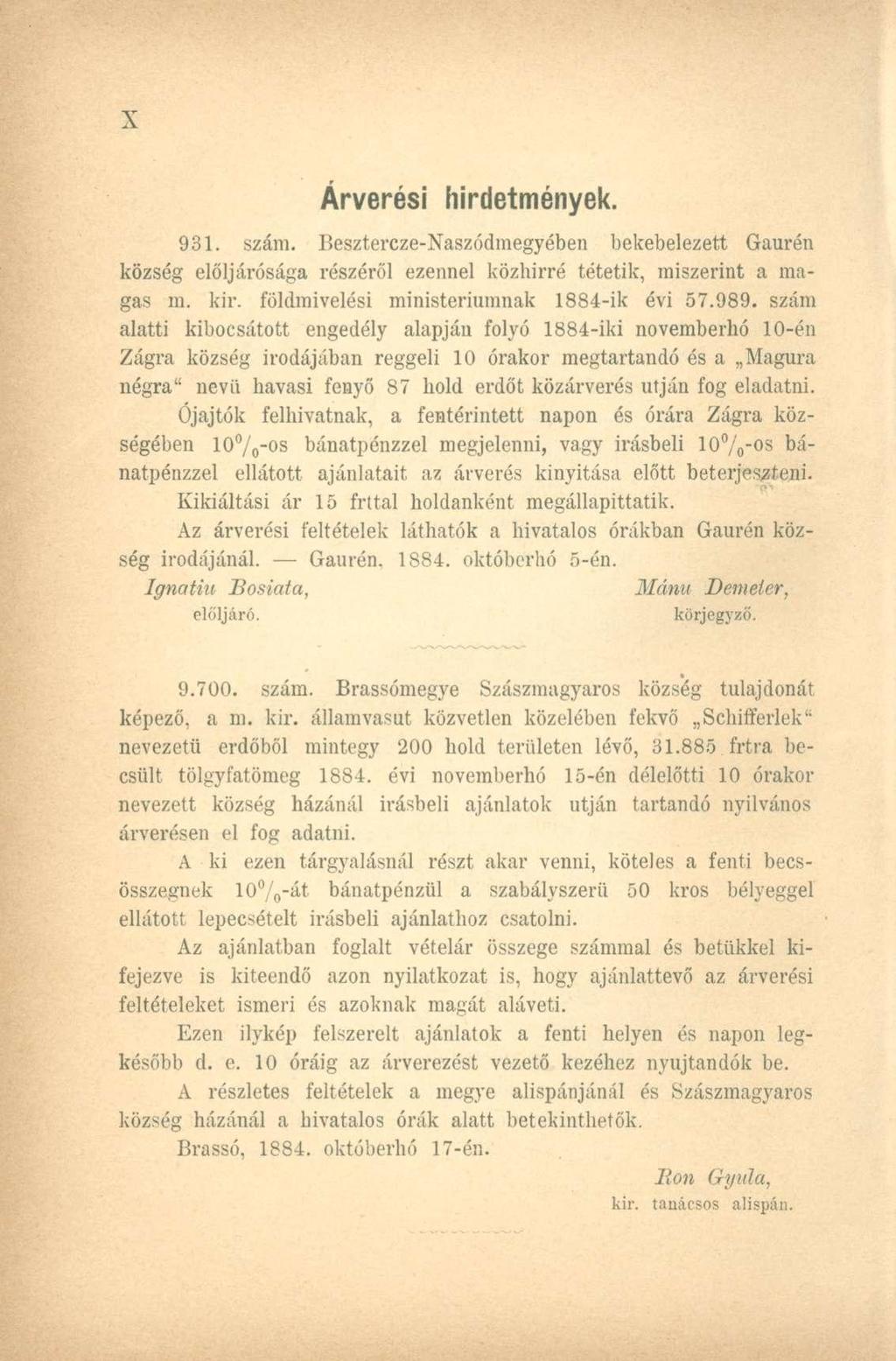 Árverési hirdetmények. 931. szám. Besztercze-Naszódmegyében bekebelezett Gaurén község elöljárósága részéről ezennel közhírré tétetik, miszerint a magas m. kir.