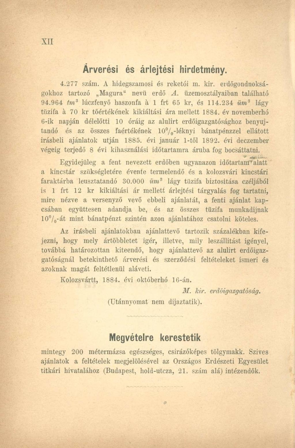 Árverési és árlejtési hirdetmény. 4.277 szám. A hidegszainosi és reketói m. kir. eidőgondnokságokkoz tartozó Magura" nevü erdő A. üzemosztályaiban található 94.