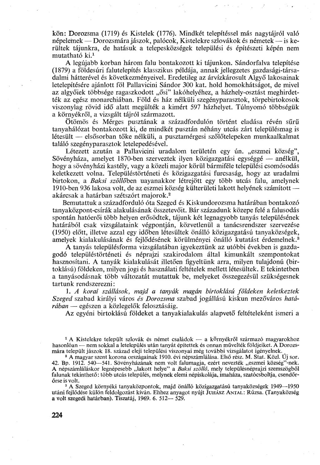 kön: Dorozsma (1719) és Kistelek (1776).
