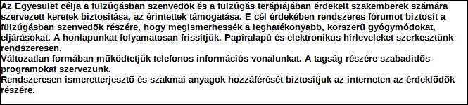 1. Szervezet / Jogi személy szervezeti egység azonosító adatai 1.1 Név: Szervezet 1.2 Székhely: Szervezet Irányítószám: 1 0 3 1 Település: Budapest Nánási út 2/c 3 64 1.