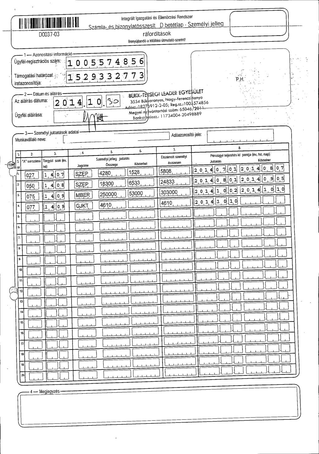 í 1111111111111111111111111111111 D0037-03 ntegrát gazgatásés Eenőrzés Rendszer j Száma::és_bjzPnyJtt_szesít DbetétaR - SzeméyJjeeg_ - ráfordítások _ 8enyújtandó aktötés úunuató sernt' ------- 1 -