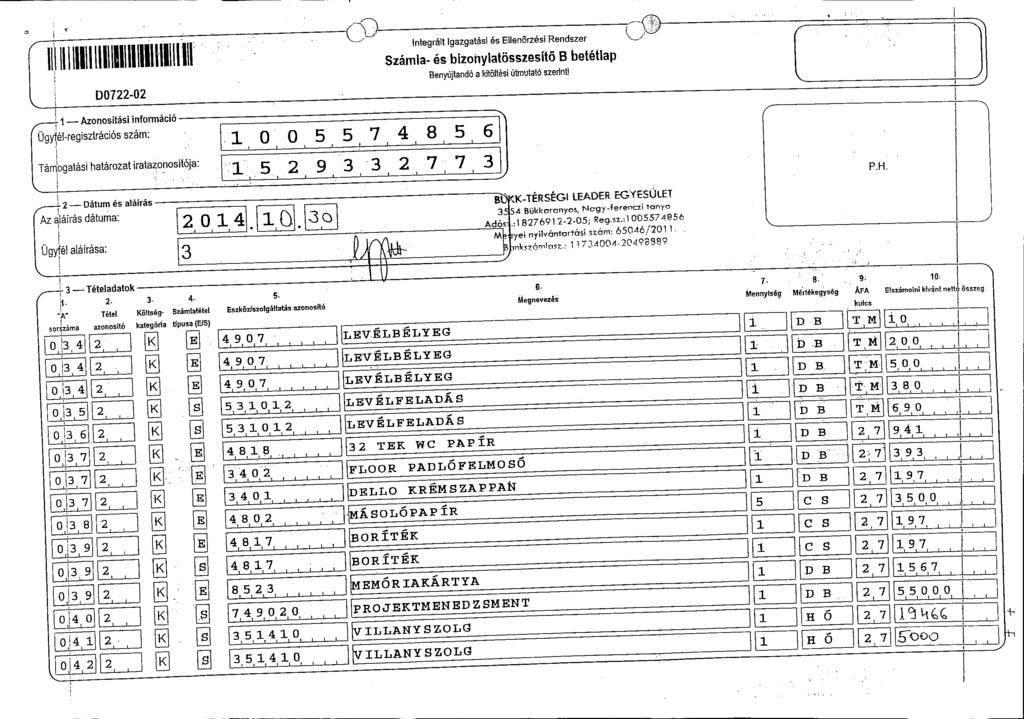 11001\ \ 1\ 11 U 0072202 T 1 - Azonosítás nfonnácó Ügé-regsztrácós szám: Táogatás határozat ratazonosítója: - Tt 2 - Dátum és aáírás Az aáírás dátuma: \ Ügyfé aárása: ntegrágazgatás és Eenőrzés