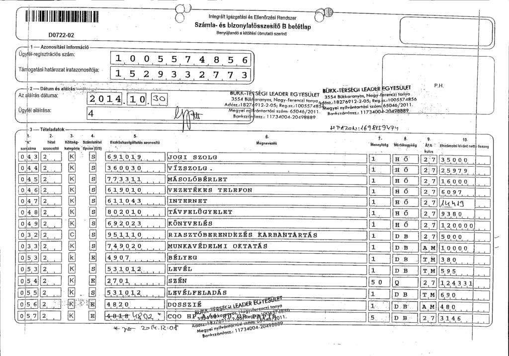 11'1 111111 111111111111111 0072202 ; f 1 - Azonosítás ínformácó Ugy(é-regsztrácós szám: Tárnogatás határozat ratazonosítója: t2-dátumésaáíás: _ ' " Azáírásdátuma: ' '120 1 41 1'1011:301 Ü91é