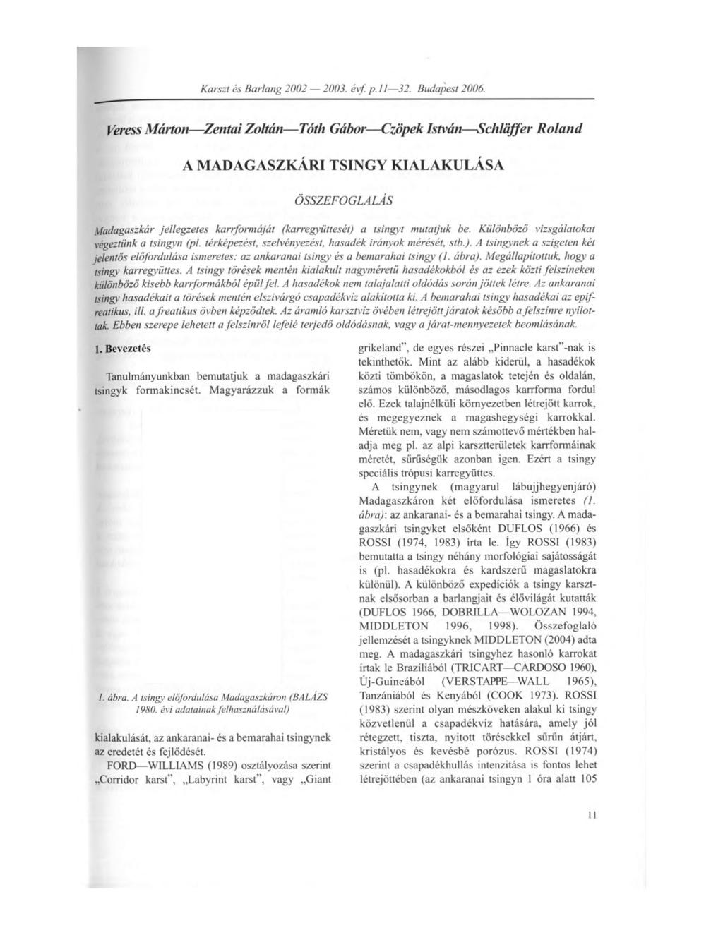 Karszt és Barlang 2002 2003. éyf. p. 11 32. Budapest 2006.