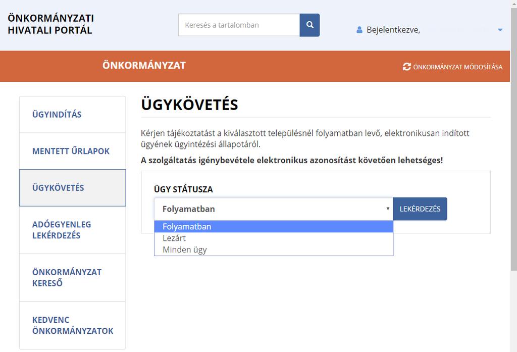 VI. ÜGYKÖVETÉS Bejelentkezés és az önkormányzat kiválasztását követően a korábbi ügyek állapota lekérdezhető.