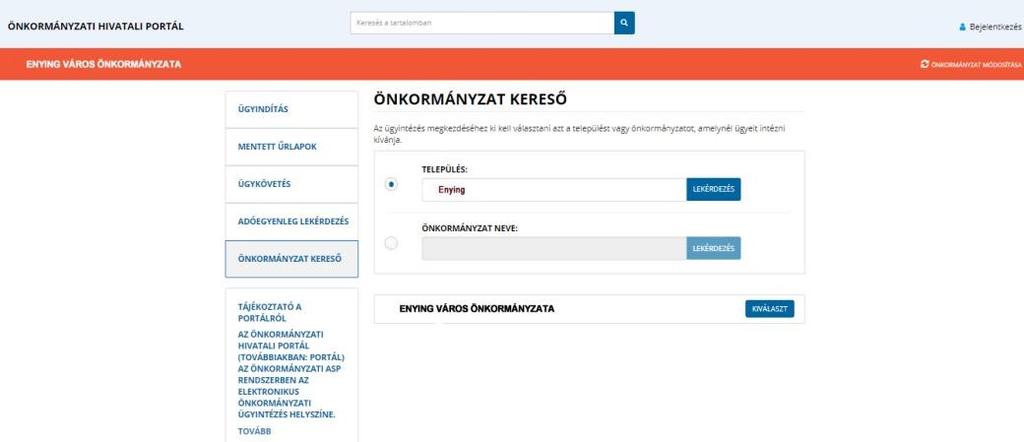 III. ÖNKORMÁNYZAT VÁLASZTÁSA A Portálon bármelyik településsel kapcsolatos ügyeket el lehet intézni.