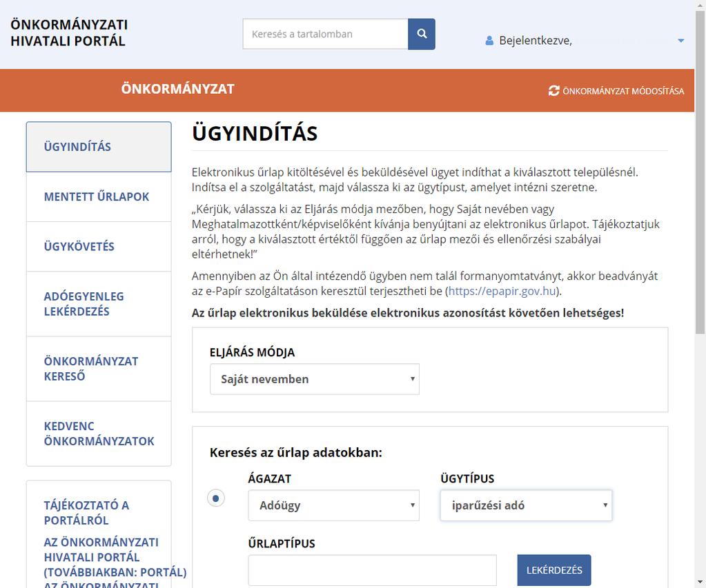 V. ÜGYINDÍTÁS Elektronikus űrlap kitöltésével és beküldésével ügyet indíthat a kiválasztott településnél. Indítsa el a szolgáltatást, majd válassza ki az ügytípust, amelyet intézni szeretne.