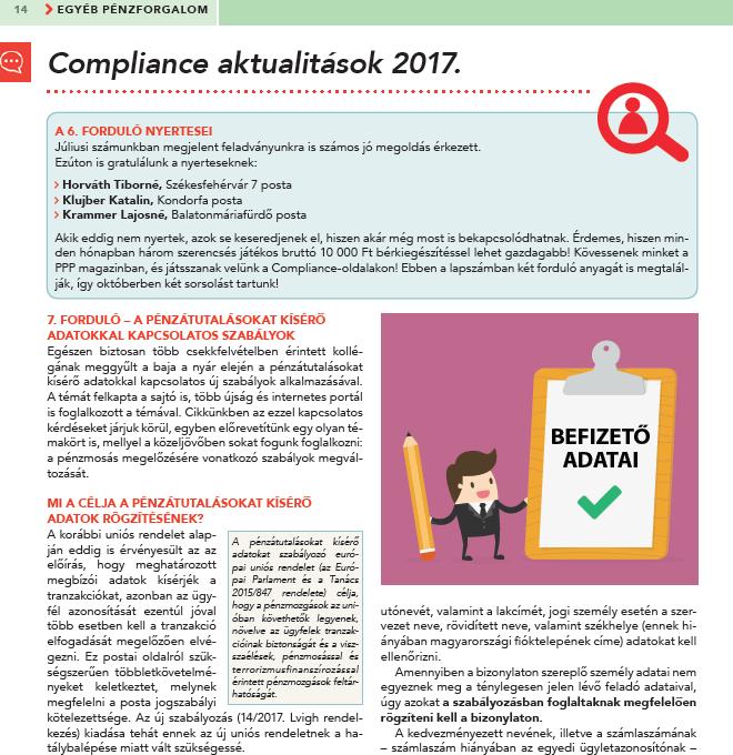 A felelősség beépült az üzeneteink közé Compliance aktualitások: tematikus oldalak a havonta megjelenő Posta Pénz Piac magazinban Compliance nyereményjáték: