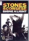 Shine a light (2008) feliratos DVD 1592 Rend.: Martin Scorsese Időtartam: 122 2006 őszén a Rolling Stones barátaival közösen számos olyan dalt előadott, amelyet élőben korábban soha.
