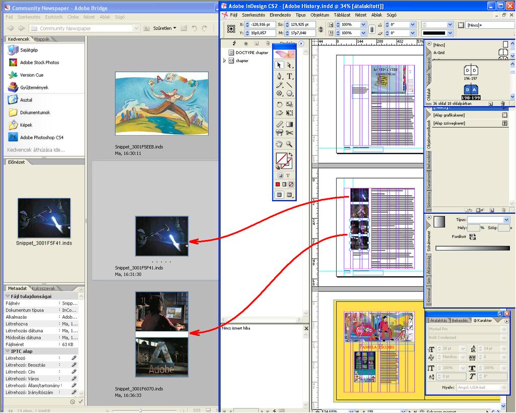 32 Az InDesign CS2 újdonságai Version Cue 2 A programba tökéletesen integrálták a Version Cue csoportos verziókövető rendszert, amely nagyobb munkacsoportok, projektek esetében nyújt pótolhatatlan